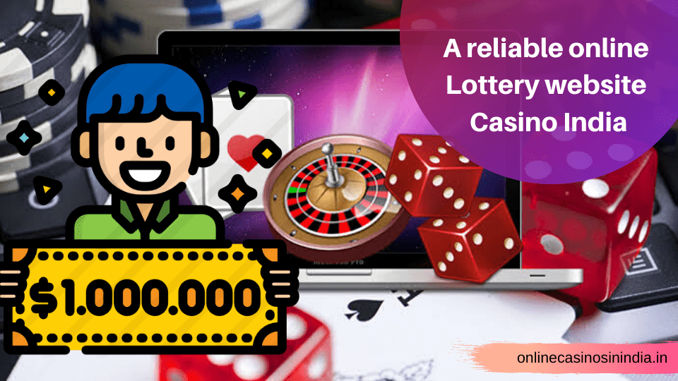 A reliable online lottery website casino india